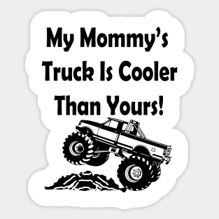 My Mommy’s Truck Is Cooler Than Yours Sticker